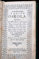 Csuzi Cseh Jakab: Lelki Bölcsességre Tanitó Oskola, Mellyben Az Istenhez Való Igaz Meg-térésnek Bölcs Tudományát S Idves - Non Classificati