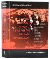 Hetényi Varga Károly: Szerzetesek A Horogkereszt és A Vöröscsillag árnyékában 1-2. Kötet. Abaliget-Bp.,1994-2004, Új Emb - Non Classificati