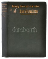 [Heinrich Pollak]: Dreißig Jahre Aus Dem Leben Eines Journalisten. I-II. Kötet. Wien, 1894-1895, Alfred Hölder,
8+282-28 - Non Classés