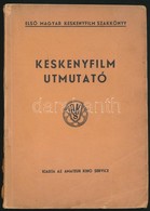 Első Magyar Keskenyfilm Szakkönyv. Keskenyfilm útmutató. Bp. 1935. Amateur Kino Service. 155p. Szövegközti Képekkel, Rek - Zonder Classificatie