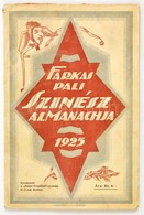 Farkas Pali Színész Almanachja 1925. Kassa, 1925, 'Szent Erzsébet'-nyomda, 80 P. Korabeli Felvidéki Reklámokkal. Kiadói  - Non Classés