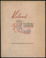 Márai Sándor: Kaland. Színmű Három Felvonásban. Hincz Gyula Rajzaival. Bp.,1940,Singer és Wolfner Irodalmi Intézet Rt.,( - Non Classés