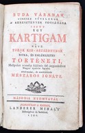 Mészáros Ignátz, Bodó-baári és Nagy-lútséi: Buda Várának Viszsza Vételekor A' Keresztények Fogságába Esett Egy Kartigam  - Ohne Zuordnung