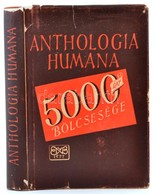 Anthologia Humana. Ötezer év Bölcsessége. Szerk.: Hamvas Béla. Bp., 1947, Egyetemi Nyomda. Második Kiadás. Kiadói Félvás - Ohne Zuordnung
