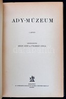 Ady-Múzeum I-II. Kötet. Szerk.: Dóczy Jenő, Földessy Gyula.Bp., 1924, Athenaeum, 183+220 P. Átkötött Félvászon-kötés. - Non Classés