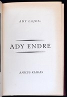 Ady Lajos: Ady Endre. Bp.,1923,Amicus,(Pápai Ernő-ny.),1 T.+245+3 P.+12 T.(Fekete-fehér Fotók.) Oldalszámozáson Belül Eg - Non Classificati