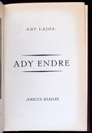 Ady Lajos: Ady Endre. Bp.,1923,Amicus,(Pápai Ernő-ny.),1 T.+245+3 P.+12 T.(Fekete-fehér Fotók.) Oldalszámozáson Belül Eg - Unclassified