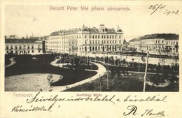 T2 1903 Temesvár, Timisoara; Reischl Péter Féle Pilseni Sörcsarnok, Józsefvárosi Bérház / Iosefin, Beer Hall - Ohne Zuordnung