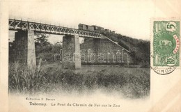 * T1/T2 Dahomey, Le Pont Du Chemin De Fer Sur Le Zou / Railway Bridge With Train Over The Zou River - Sin Clasificación