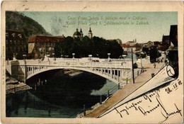 T2/T3 1902 Ljubljana, Laibach; Cesar Franc Jozefa I. Jubilejni Most / Kaiser Franz Josef I Jubiläumnsbrücke / Franz Jose - Ohne Zuordnung