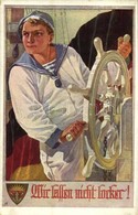 T2 Wir Lessen Nicht Locker! Kaiserliche Marine Matrose. Deutsche Schulverein Karte Nr. 798. / German Navy Art Postcard,  - Unclassified