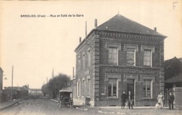 CPA 60 BRESLES RUE ET CAFE DE LA GARE - Andere & Zonder Classificatie