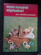 MON NOUVEL ALPHABET  Par Michele Pelissier - 6-12 Years Old