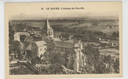 LE HAVRE - Abbaye De GRAVILLE - Graville