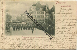 Ingolstadt - Parademarsch Der Artillerie - Verlag Karl Nischler Ingolstadt - Gel. 1902 - Ingolstadt