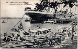 ASIE  - INDE - Calcutta - Le Port - Barques Et Types Indigènes - Inde