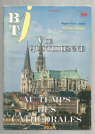 BT J, Bibliothéque De Travail ,n° 356 , 1991 , Vie Quotidienne  AU TEMPS DES CATHEDRALES, Frais Fr 3.15 E - 6-12 Ans