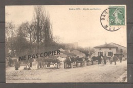 BAR LE DUC    Marche Aux Bestiaux  Cheval  Vaches   Obli 1909 - Bar Le Duc