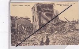 Chalons Sur Marne (51)Bombardé - Rue Kellerman (Grande Guerre 1914-1918) - Châlons-sur-Marne