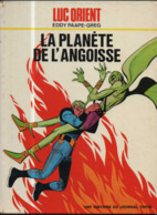 Luc Orient T 04  La Planète De L'angoisse RARE EO BE DARGAUD  10/1972 Greg Paape (BI2) - Luc Orient