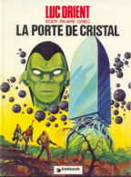 Luc Orient T 12  La Porte De Cristal EO BE DARGAUD  01/1977 Greg Paape (BI2) - Luc Orient