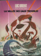 Luc Orient T 11  La Vallée Des Eaux Troubles EO BE DARGAUD  09/1976 Greg Paape (BI2) - Luc Orient