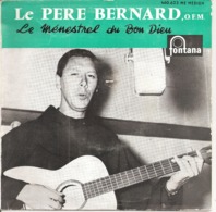 Vinyles. 45 T. Le Père Bernard. Le Ménestrel Du Bon Dieu. O.F.M. (4 Chansons) Studio Fontana - Canciones Religiosas Y  Gospels