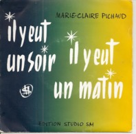 Vinyles. 45 T. Marie-Claire Pichaud. Il Y Eu Un Soir, Il Y Eu Un Matin. (4 Chansons) Studio SM. - Religion & Gospel