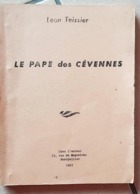 Leon TESSIER: LE PAPE Des CEVENNES. (régionalisme Languedoc) 1963. FRAIS DE PORT INCLUS - Languedoc-Roussillon