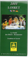 Carte Routière Publicitaire "Logis De France" -- 2003 -- LOIRET ...............à Saisir - Cartes Routières