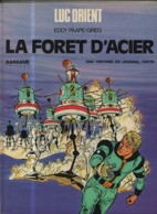 Luc Orient T 05  La Forêt D'acier EO BE DARGAUD  10/1973 Greg Paape (BI2) - Luc Orient