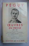 PEGUY Charles (1898/1908) Oeuvres En Prose - Avec Jaquette,rhodoïd Et Cartonnage-1534 Pages -Bibliothèque De La Pléiade- - La Pleiade