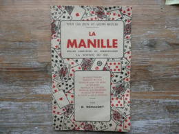 LA MANILLE REGLES COMPLETES ET COMMENTAIRES TOUS LES JEUX ET LEURS REGLES 1950 RENAUDET - Gesellschaftsspiele