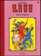 La Collection LILI - N° 8 - LILI à L' Opéra - Hachette - ( 2015 ) . - Lili L'Espiègle