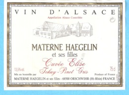 Etiquette-Vin D'Alsace-Tokay Pinot Gris-Cuvée Elise-Materne Haegelin Et Ses Filles à Orschwihr (Haut-Rhin) - Other & Unclassified