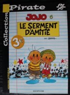 BD JOJO - 6 - Le Serment D'amitié - Rééd. 2004 Pirate - Jojo