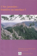 L'Arc Jurassien Frontière Ou Interface - Fédération Des Sociétés Savantes De Franche-Comté Jura - Franche-Comté