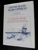 LES FEUILLES MARCOPHILES  -  LA GRANDE PECHE  PAR JOSEPH BERGIER - Ship Mail And Maritime History
