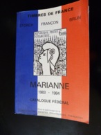 CATALOGUE FEDERAL   TIMBRES DE FRANCE  -  MARIANNE  1983 - 1984 - Guides & Manuels