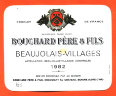 étiquette Vin De Bourgogne Beaujolais Villages 1982 Bouchard Père Et Fils à Beaune - 75 Cl - Beaujolais