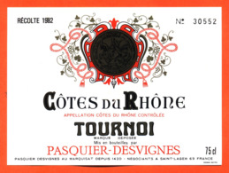 étiquette Vin De Cotes Du Rhone Tournoi Récolte 1982 Pasquier Desvignes à Saint Lager - 75 Cl - Côtes Du Rhône