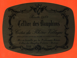 étiquette Vin De Cotes Du Rhone Villages Récolte 1982 Cellier Des Dauphins à Tulette - 75 Cl - Côtes Du Rhône