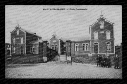 Braine-le-Château – Wauthier-Braine - Ecole Communale (Éd. Vermeulen). - Kasteelbrakel