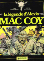 Mac Coy T 01 La Légende D'Alexis Mac Coy EO BE DARGAUD  10/1974  Gourmelen Palacios (BI2) - Mac Coy