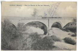 GIGNAC - Pont Du Chemin De Fer Sur L'Hérault - Train - Gignac