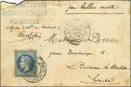 Càd ARMEE FRANCAISE / QUARTr Gal 16 NOV. 70 / N° 29 Sur Lettre Pour Bordeaux La Bastide. Au Recto, Très Rare Griffe Bleu - Krieg 1870