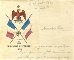 Texte Daté Du 13 Août 1870 Avec En-tête Illustré Armée Du Rhin / Campagne De Prusse. - TB. - Guerra Del 1870