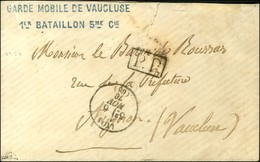 Càd T 16 LYON (68) 6 NOV. 70 + P.P. Au Recto Griffe Bleue GARDE MOBILE DE VAUCLUSE / 1er BATAILLON 5me Cie Sur Lettre En - Krieg 1870