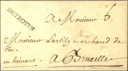DETROYES (L N°6) Sur Lettre Avec Texte Daté Pour Bruxelles. 1741. - SUP. - 1701-1800: Voorlopers XVIII