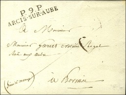 P.9.P. / ARCIS-SUR-AUBE Sur Lettre Avec Texte Daté. 1824. - SUP. - 1801-1848: Vorläufer XIX